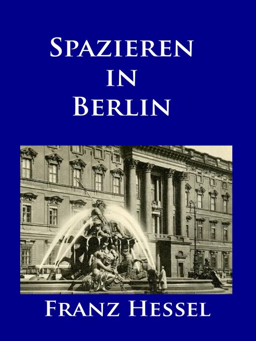 Title details for Spazieren in Berlin by Franz Hessel - Available